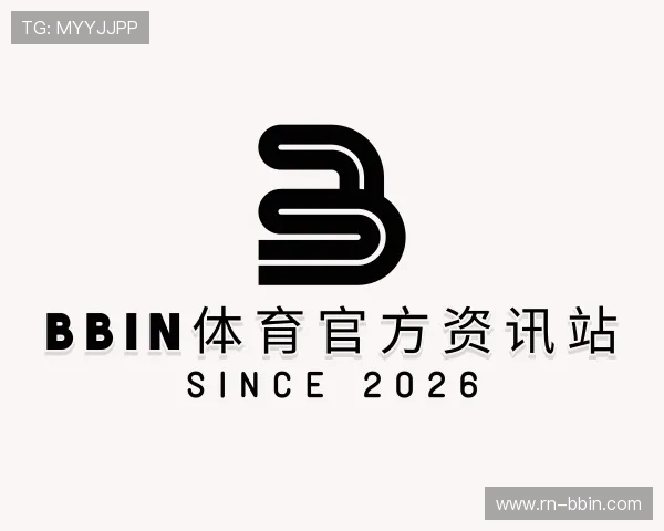 发现BBIN体育官方资讯站